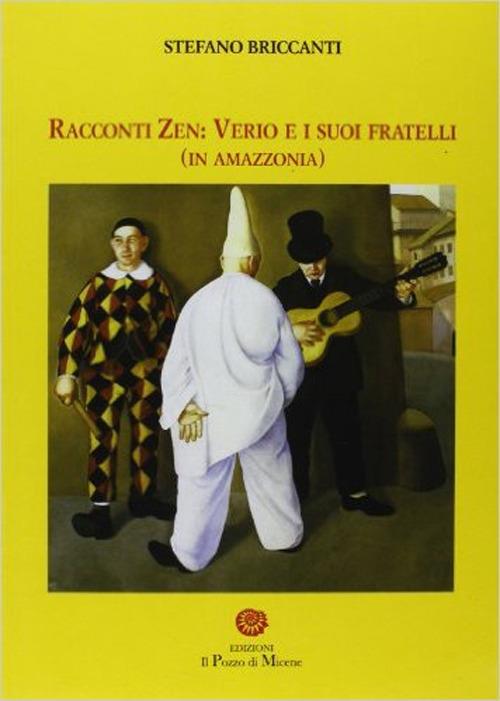 Racconti zen. Verio e i suoi fratelli (in Amazzonia) - Stefano Briccanti - copertina