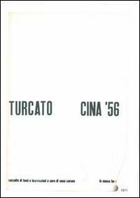 Turcato e la Cina. Specimen. Con DVD dell'opera originale - Giorgio Cegna - copertina