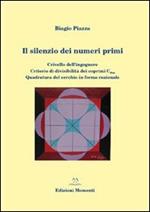 Il silenzio dei numeri primi. Crivello dell'ingegnere. Criterio di divisibilità dei coprimi del 30. Quadratura del cerchio in forma razionale