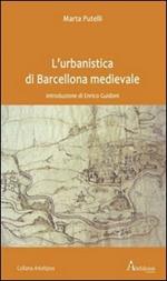 L' urbanistica di Barcellona medievale. Introduzione di Enrico Guidoni