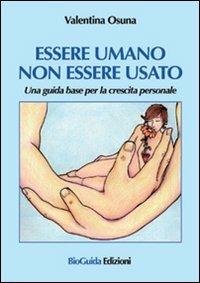 Essere umano non essere usato - Valentina Osuna - copertina