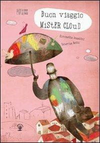 Buon viaggio mister Cloud - Simonetta Angelini,Caterina Betti - copertina