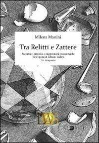 Tra relitti e zattere. Metafore, simboli e suggestioni prossemiche nell'opera di Emilio Tadini «La tempesta» - Milena Manini - copertina