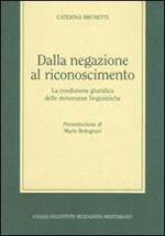 Dalla negazione al riconoscimento. La condizione giuridica delle minoranze linguistiche