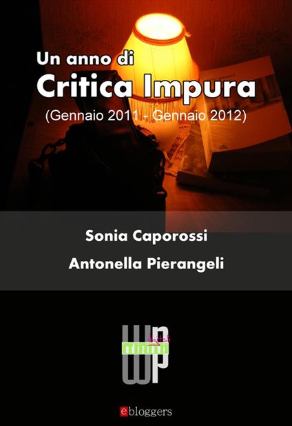 Un anno di Critica Impura - Sonia Caporossi,Antonella Pierangeli - ebook