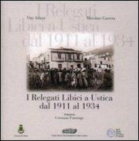 I relegati libici a Ustica dal 1911 al 1934 - Vito Ailara,Massimo Caserta - copertina