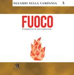 Fuoco. Prospettive di una tradizione