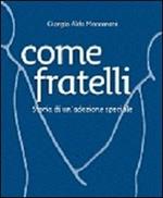 Come fratelli. Storia di un'adozione speciale