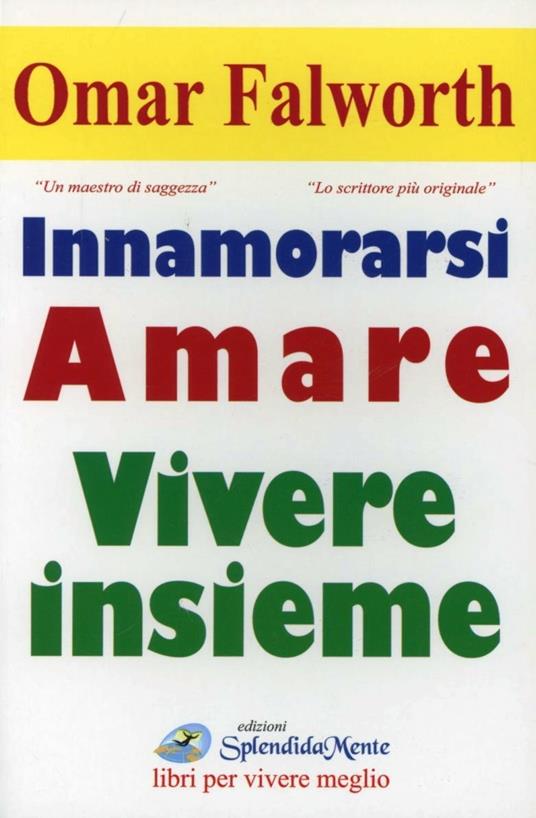 Innamorarsi amare vivere insieme - Omar Falworth - copertina