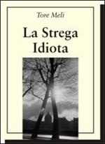 La strega idiota