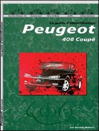 Peugeot 406 coupé. Guide d'identification - Daniele Bellucci - copertina