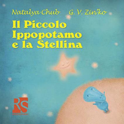 Il piccolo ippopotamo e la stellina - Natalya Chub - copertina