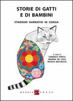 Storie di gatti e di bambini. Itinerari narrativi in corsia