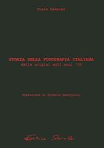 Storia della fotografia italiana. Vol. 1: Dalle origini agli Anni '50.