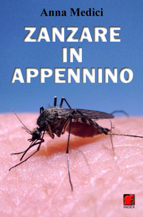 Zanzare in Appenino. I culicidi di alta quota in provincia di Modena - Anna Medici - ebook