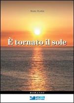 È tornato il sole