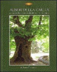 Alberi della civiltà. Gli alberi che difenderanno il nostro futuro - Anna Cassarino - copertina