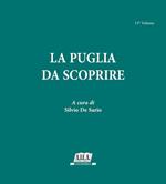 La Puglia da scoprire. Vol. 13