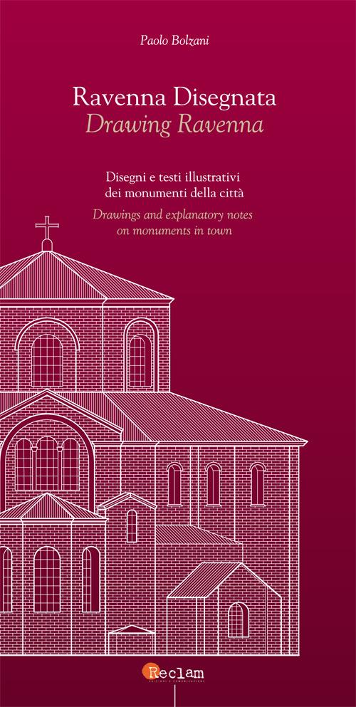 Ravenna disegnata. Ediz. italiana e inglese - Paolo Bolzani - copertina