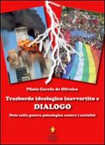 Trasbordo ideologico inavvertito e dialogo. Note sulla guerra psicologica contro i cattolici