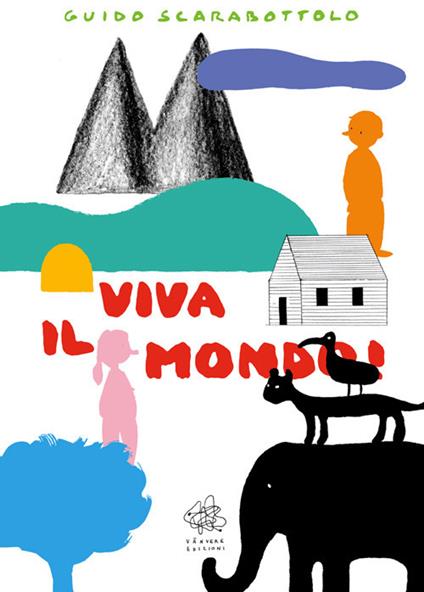 Viva il mondo - Guido Scarabottolo - copertina