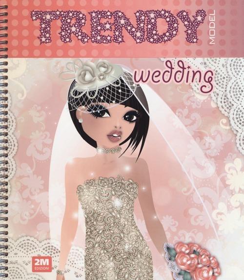 Trendy model wedding. Con adesivi - Valentina Russo - copertina