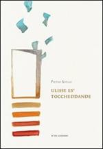 Ulisse es' toccheddande. Testo sardo e italiano