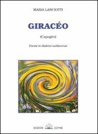 Giracéo. Capogiro, poesie in dialetto sublacense - Maria Laciotti - copertina