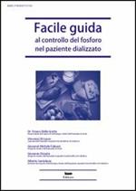 Facile guida al controllo del fosforo nel paziente dializzato. Orientamenti pratici