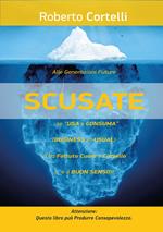 «Scusate!»... Se «usa e consuma» (business as usual)... ci ha fottuto cuore e cervello!