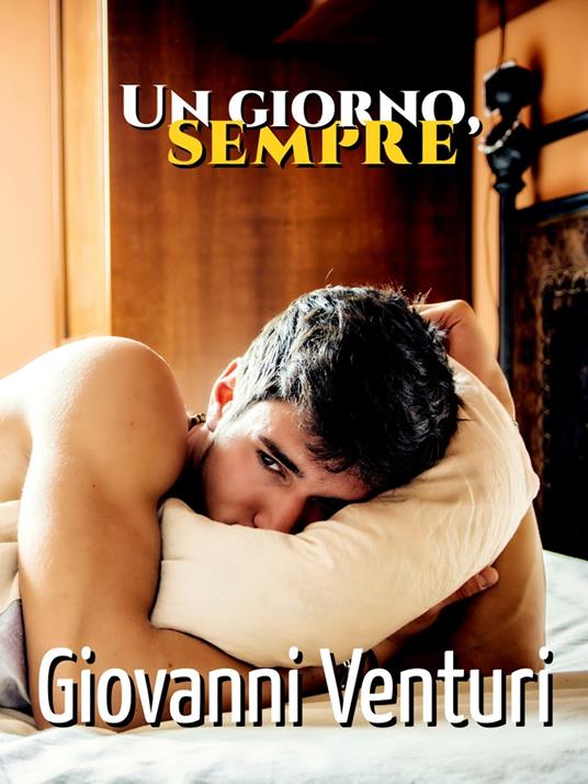 Un giorno, sempre - Giovanni Venturi - ebook