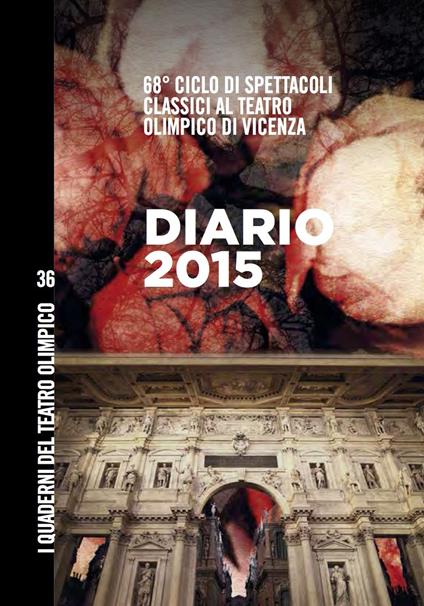 Diario 2015. 68° Ciclo di spettacoli classici al teatro Olimpico di Vicenza - copertina