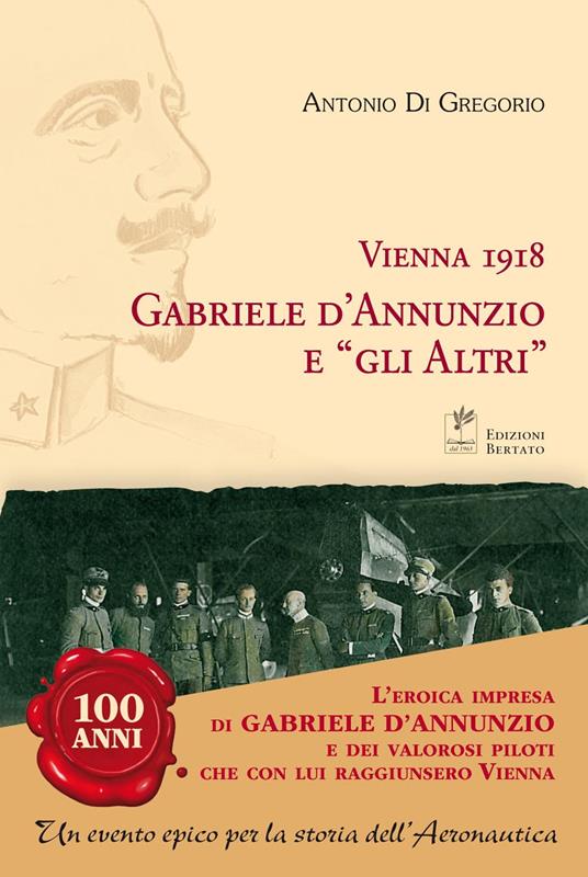 Vienna 1918. Gabriele D'Annunzio e «gli altri» - Antonio Di Gregorio - copertina