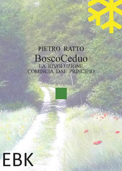 BoscoCeduo. La rivoluzione comincia dal principio - Pietro Ratto - copertina