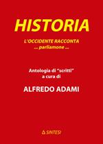 Historia. L'Occidente racconta... Parliamone.... Ediz. per la scuola