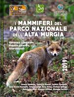 I mammiferi del Parco nazionale dell'Alta Murgia. Chiroptera, Lagomorpha, Rodentia, Carnivora, Cetartiodactyla. Ediz. a colori