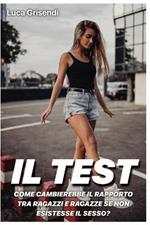 Il test. Come cambierebbe il rapporto tra ragazzi e ragazze se non esistesse il sesso?