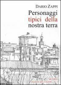 Personaggi tipici della nostra terra. Budrio - Dario Zappi - copertina