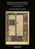 Breviario di Ercole I d'Este. Breviarium secundum consuetudinem Romanae Curiae