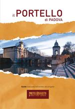 Il Portello di Padova. Ediz. multilingue