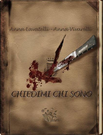 Chiedimi chi sono - Anna Lavatelli,Anna Vivarelli - ebook