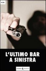 L' ultimo bar a sinistra