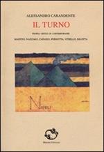 Il turno. Profili critici di contemporanei