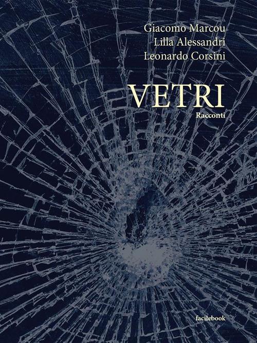 Vetri - Lilla Alessandri,Leonardo Corsini,Giacomo Marcou - ebook