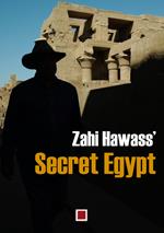 Secret Egypt. Ediz. illustrata