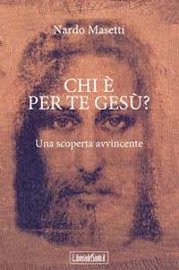 Chi è per te Gesù? Una scoperta avvincente - Nardo Masetti - ebook