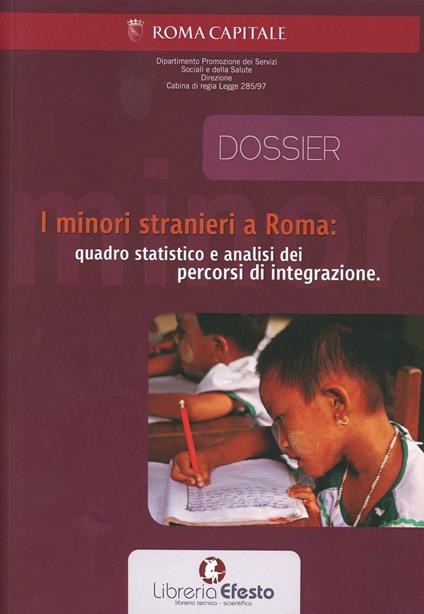 I minori stranieri a Roma. Quadro statistico e analisi dei percorsi di integrazione - copertina