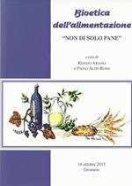 Bioetica dell'alimentazione. Non di solo pane