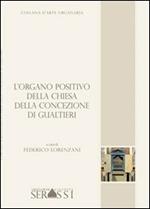 L' organo positivo della chiesa della Concezione di Gualtieri