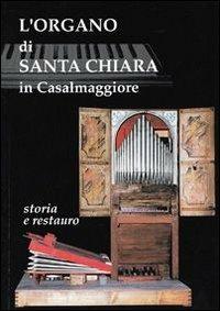 L' organo di Santa Chiara in Casalmaggiore. Storia e restauro. Organo Falletti 1620 - copertina